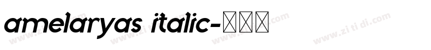 amelaryas italic字体转换 amelaryas italic字体转换
